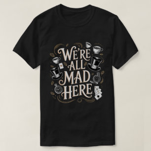Camiseta de cita caótica de fiesta de té caprichos