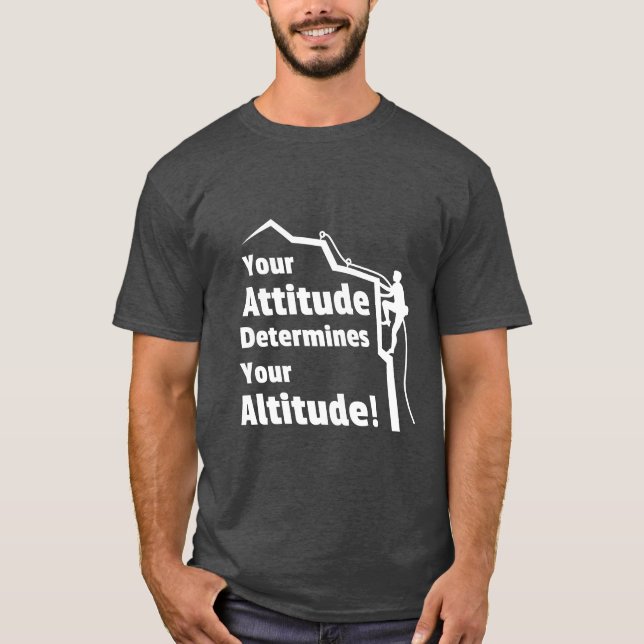 Camiseta de cita de actitud de escalada determina  (Anverso)