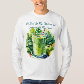 Camiseta de cita de salud: Que la comida sea tu me