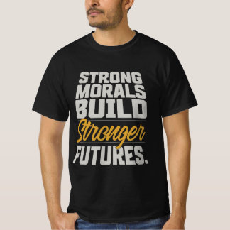 Camiseta de cita Fuerte Moral Construye Futuros má