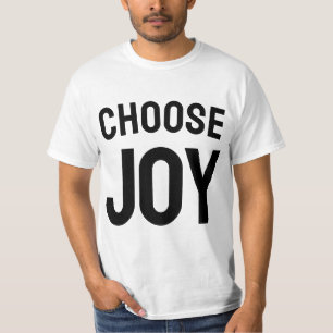 Camiseta de cita inspiradora de alegría Elegir l