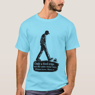 Camiseta de cita inspiradora solo un tonto tropiez