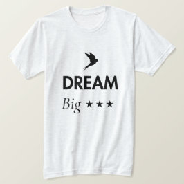 Camiseta de cita inspiradora Sueña en Grande | Mot
