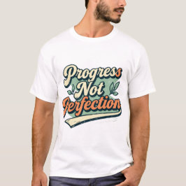 Camiseta De Cita Mínima Progreso No Perfección