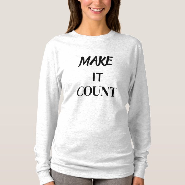 Camiseta de cita motivacional Make It Count (Anverso)