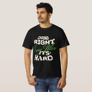 Camiseta de cita motivacional para hacer lo correc