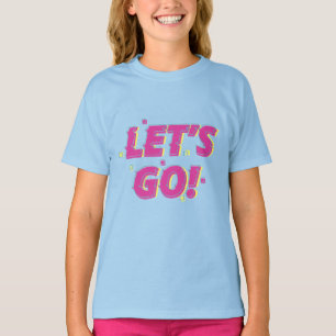 Camiseta de cita motivacional positiva – ¡Vamos!
