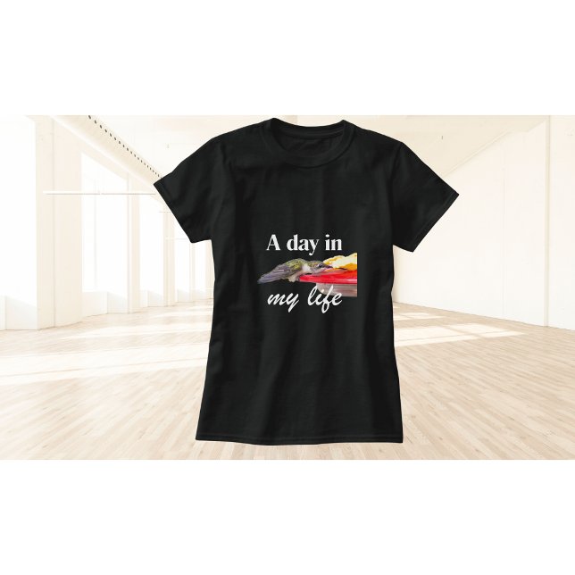Camiseta de colibrí Un día en mi vida (Subido por el creador)