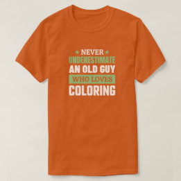 Camiseta de colorear para viejos divertidos