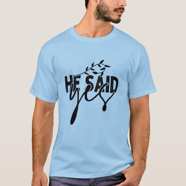 Camiseta de compromiso "Él dijo que sí" (Anverso)