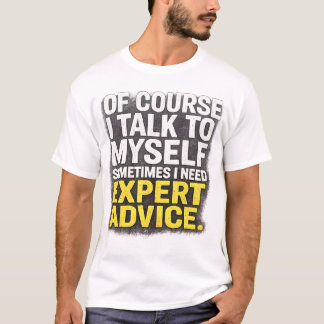 Camiseta de Consejos Expertos Me Hablo a Mí Mismo 