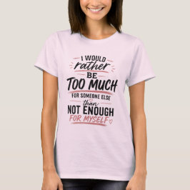 Camiseta de corazón rosa 'Demasiado' Self Love Tee