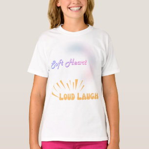 Camiseta de corazón suave y risa fuerte