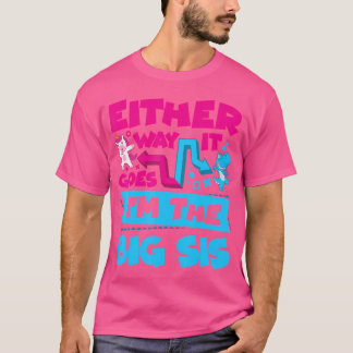 Camiseta De Cualquier Manera, Creo Que Soy La Hermana Mayor