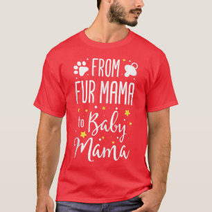 Camiseta De Cuatro Mamá A Bebé Mamá Mascota Dueña Futuro Ma