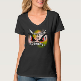 Camiseta de cuello-V : Cuidado con la tuya (negra)