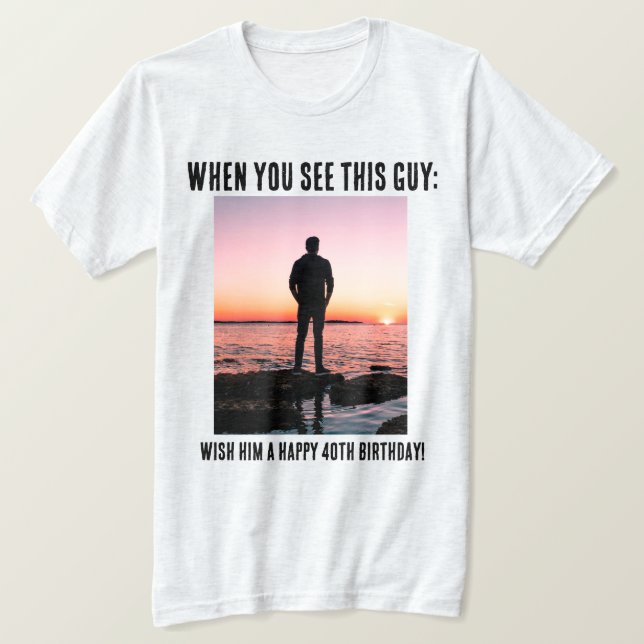 Camiseta de cumpleaños 40 graciosa personalizada (Anverso del diseño)