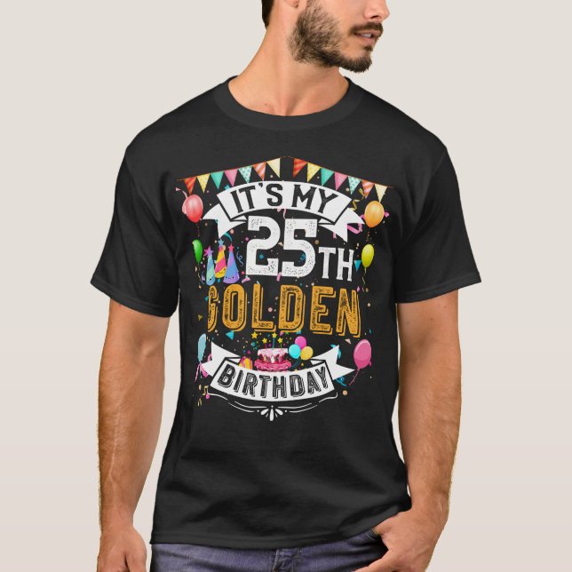 Camiseta de cumpleaños número 25 es mi cumpleaños  (Anverso)