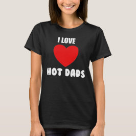 Camiseta de Dads calientes de mujeres divertidas