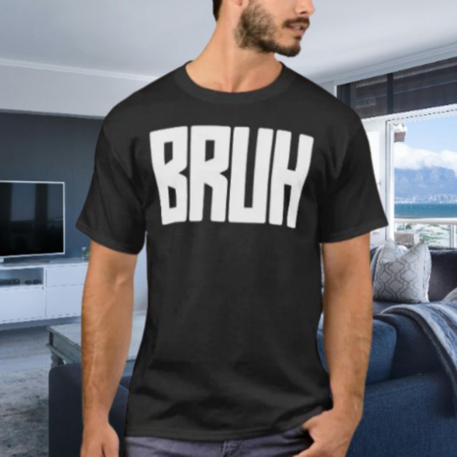 Camiseta de Declaración Audaz BRUH (Subido por el creador)