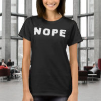 Camiseta de Declaración Divertida NOPE | Texto Bla