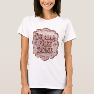 Camiseta de Declaración ZONA LIBRE DE DRAMA Rosa d