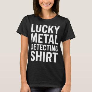 Camiseta de detección de metal afortunada cazador 