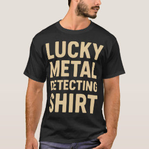 Camiseta de detección de metal afortunada Detector