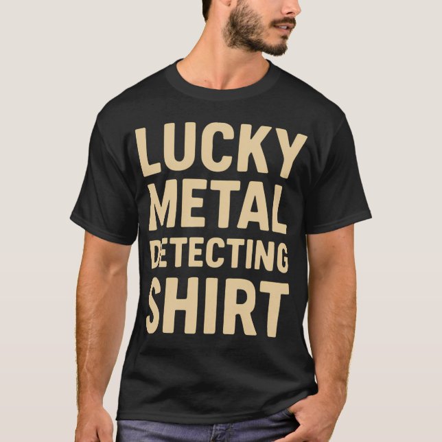 Camiseta de detección de metal afortunada Detector (Anverso)