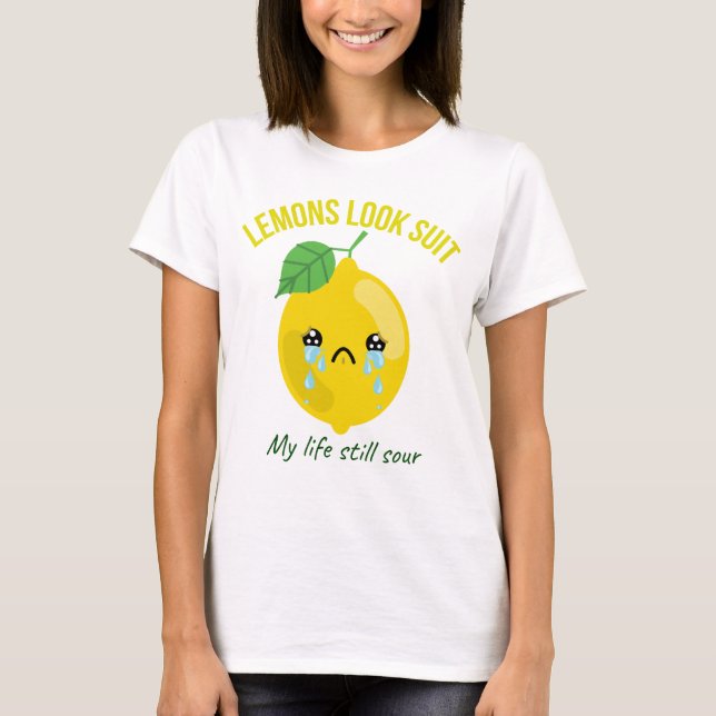 Camiseta de diseño de limón limón aún agrio (Anverso)