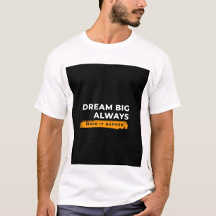 Camiseta de diseño Sueña en Grande