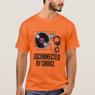Camiseta de DJ de vinilo Desconectado por elección