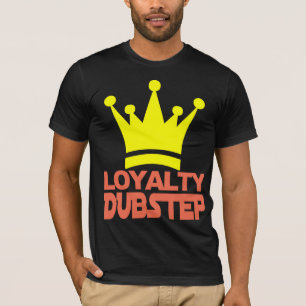Camiseta de Dubstep de la lealtad