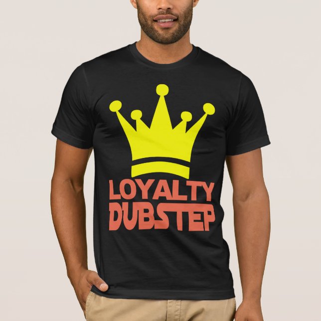 Camiseta de Dubstep de la lealtad (Anverso)