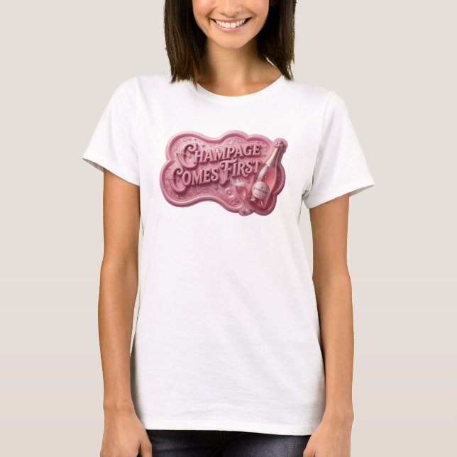 Camiseta de Dynamic Pink CHAMPAGNE COMES FIRST Quo (Anverso)