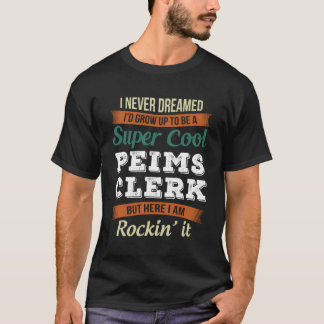 Camiseta de Empleado de Peims divertida que nunca
