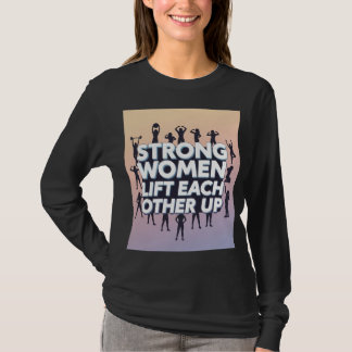 Camiseta de empoderamiento de mujeres fuertes