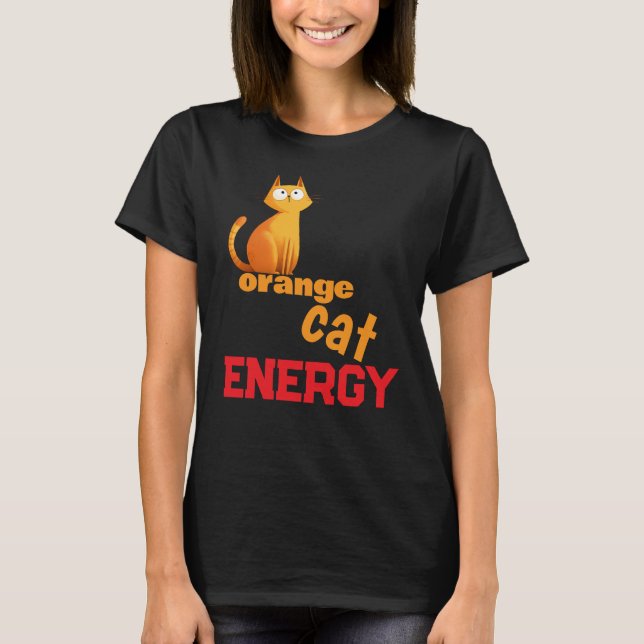 Camiseta de energía de gato naranja | Meme diverti (Anverso)