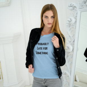 Camiseta de Entrenamiento Probably Late Something 