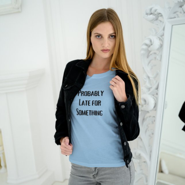 Camiseta de Entrenamiento Probably Late Something  (Subido por el creador)