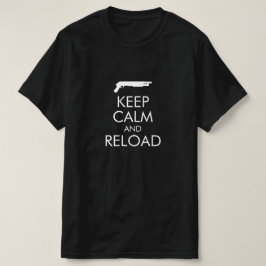 Camiseta de escopeta "Mantén la calma y recarga"