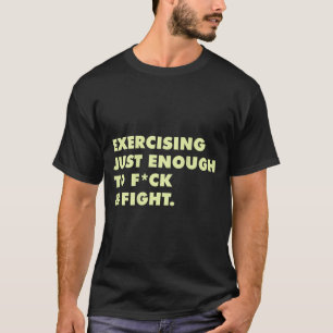 Camiseta (De espaldas) Ejercitándose lo justo para joder y 