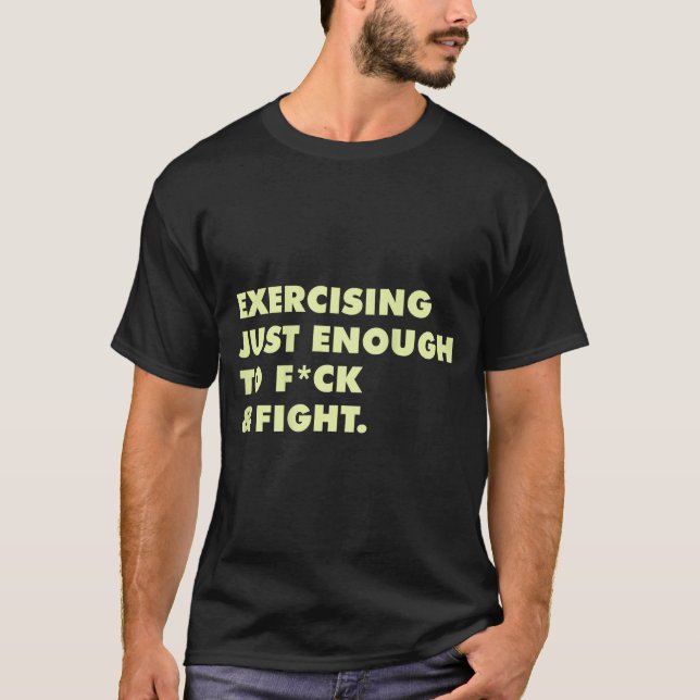Camiseta (De espaldas) Ejercitándose lo justo para joder y  (Anverso)