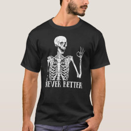 Camiseta de esqueleto Halloween Nunca Mejor