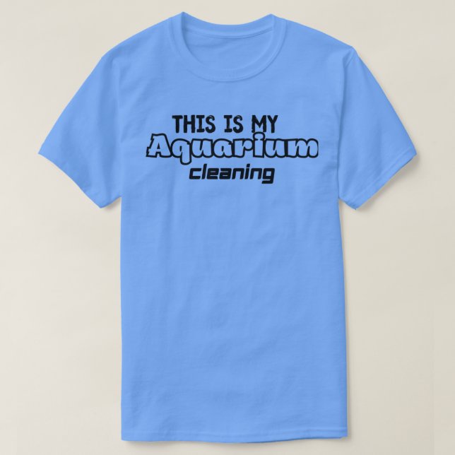 Camiseta de esto es mi acuario limpiar 2 (Diseño del anverso)