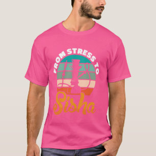 Camiseta De estrés a Sisha - Tupia de agua Hookah Shisha