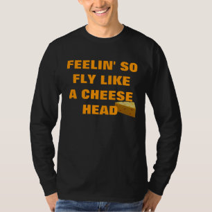 CAMISETA DE FEELIN MOSCA TAN COMO UNA CABEZA DEL QUESO