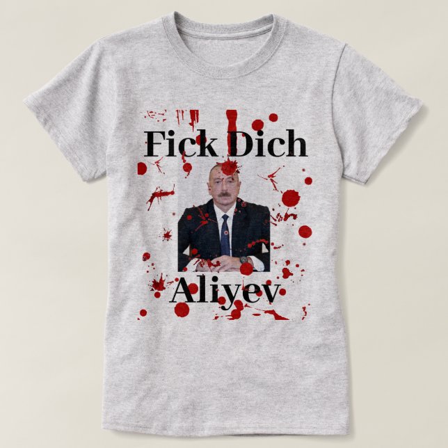 Camiseta de Fick Dich Aliyev (alemana) (Diseño del anverso)