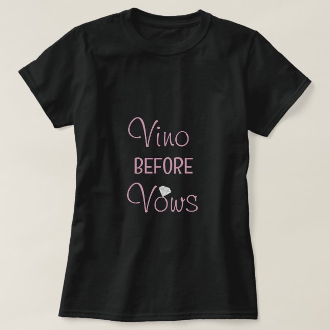 Camiseta de fiesta de soltera antes de votos Vino  (Diseño del anverso)