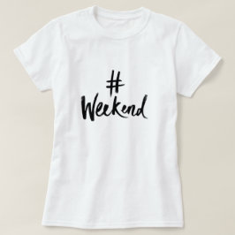 Camiseta de fin de semana